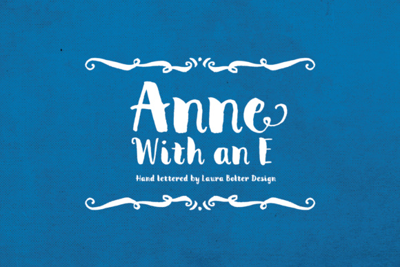 Anne with an E: A Script Handwritten Font That Makes Your Campaign Text Unmistakable